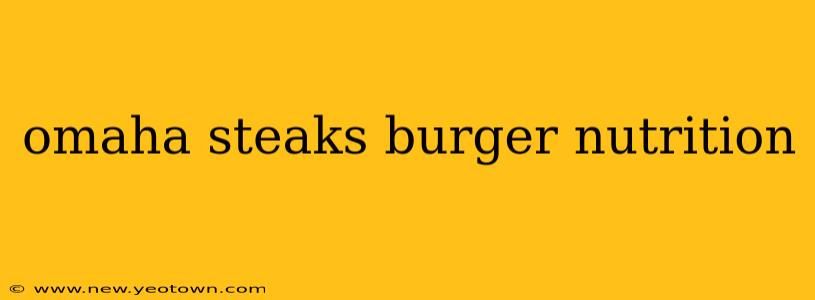 omaha steaks burger nutrition