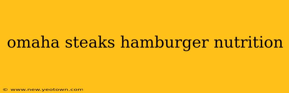 omaha steaks hamburger nutrition