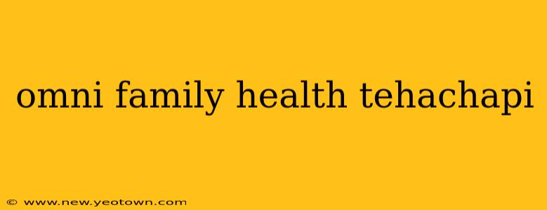 omni family health tehachapi