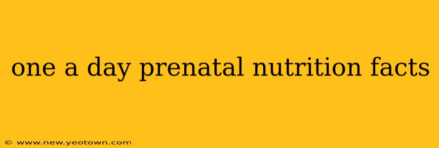 one a day prenatal nutrition facts