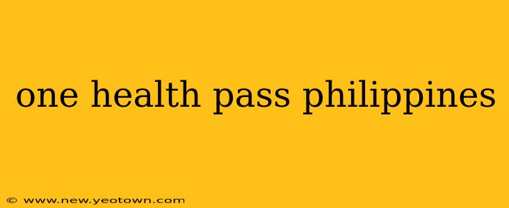 one health pass philippines