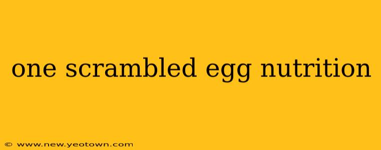 one scrambled egg nutrition
