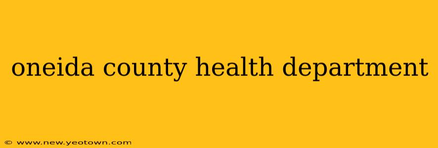 oneida county health department