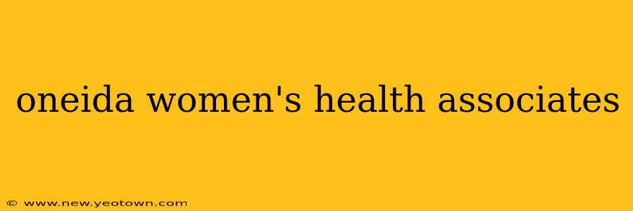 oneida women's health associates