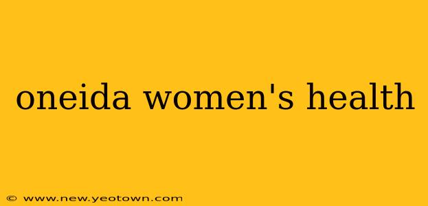 oneida women's health