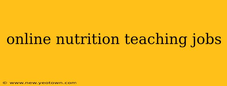 online nutrition teaching jobs