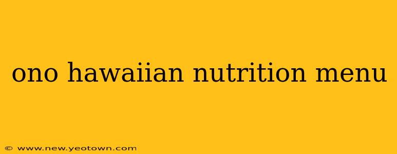 ono hawaiian nutrition menu