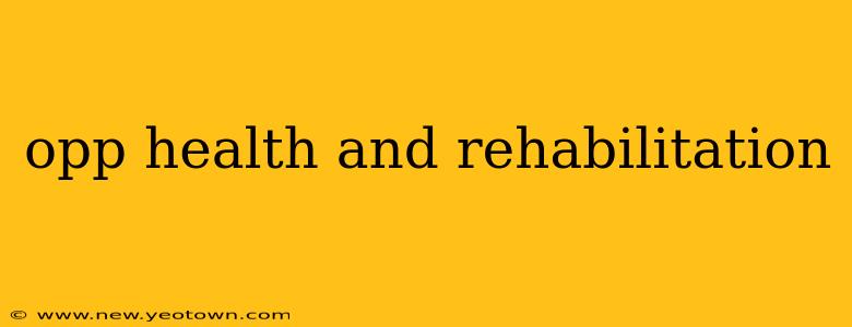 opp health and rehabilitation