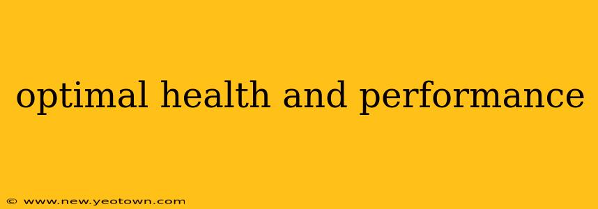 optimal health and performance