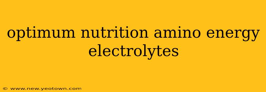 optimum nutrition amino energy electrolytes