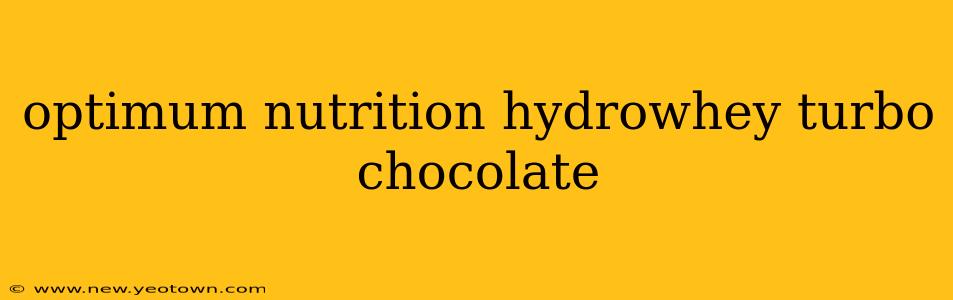 optimum nutrition hydrowhey turbo chocolate