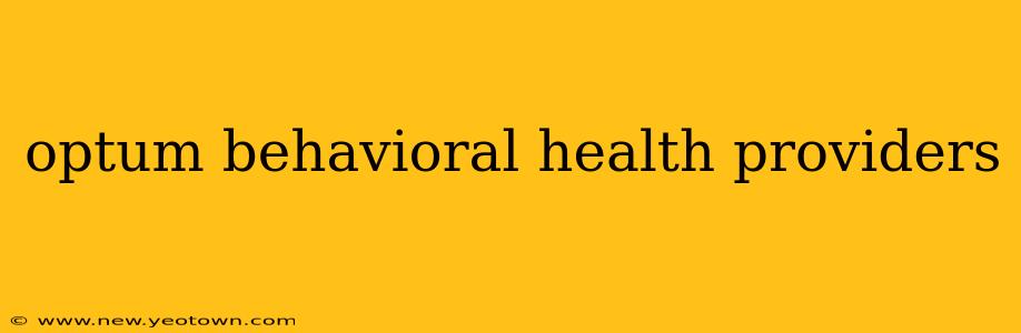 optum behavioral health providers