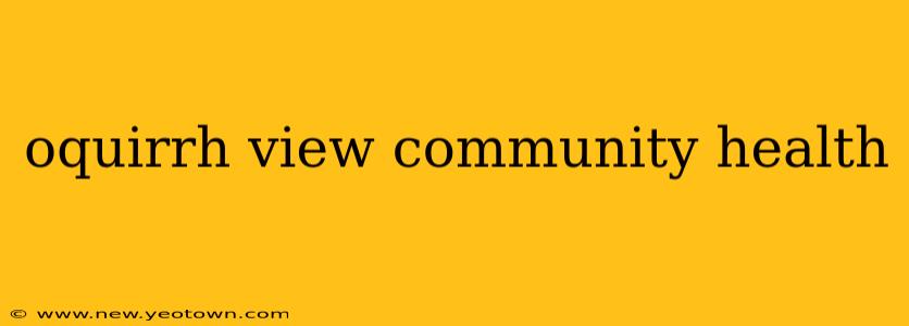 oquirrh view community health