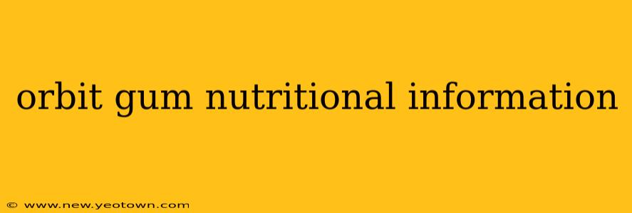 orbit gum nutritional information