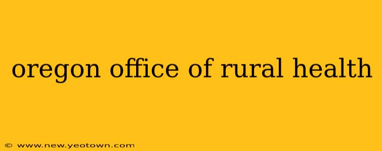 oregon office of rural health