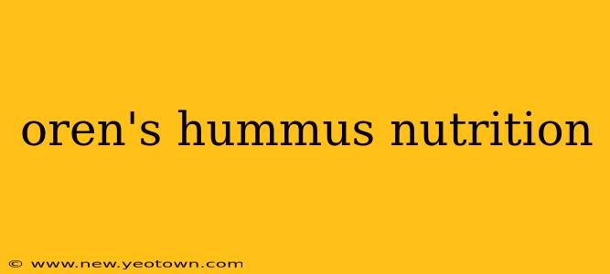 oren's hummus nutrition