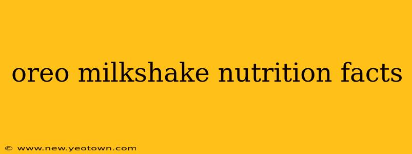 oreo milkshake nutrition facts