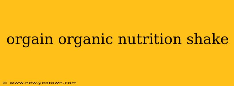 orgain organic nutrition shake