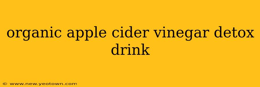organic apple cider vinegar detox drink