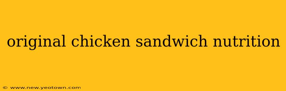 original chicken sandwich nutrition