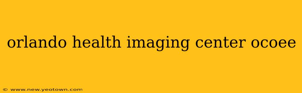 orlando health imaging center ocoee
