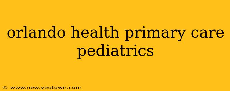 orlando health primary care pediatrics