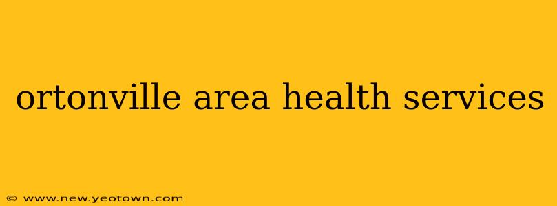 ortonville area health services