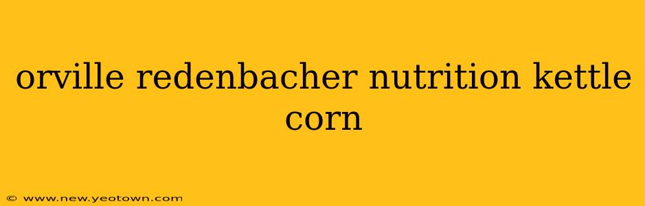 orville redenbacher nutrition kettle corn