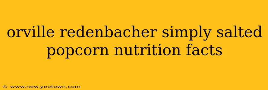 orville redenbacher simply salted popcorn nutrition facts