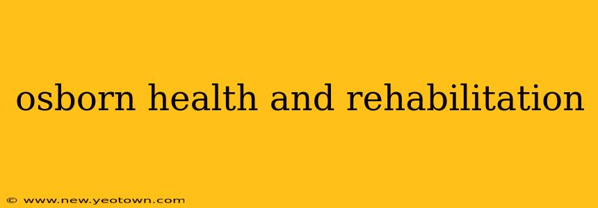 osborn health and rehabilitation