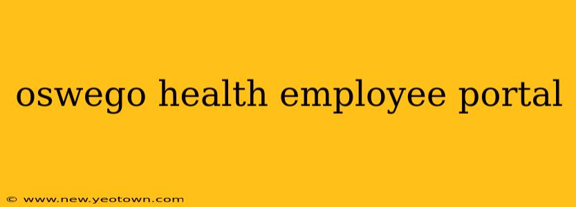 oswego health employee portal