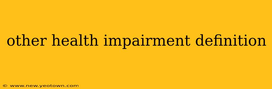 other health impairment definition