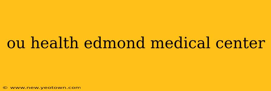 ou health edmond medical center