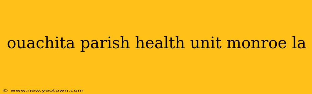 ouachita parish health unit monroe la