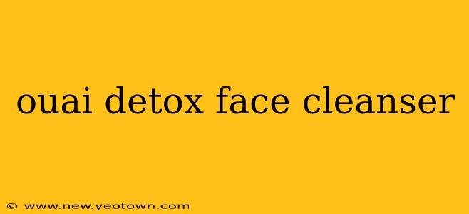 ouai detox face cleanser