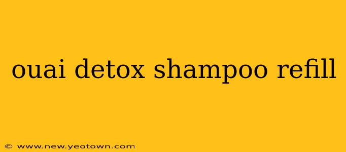 ouai detox shampoo refill