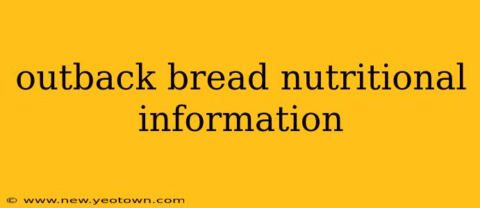 outback bread nutritional information