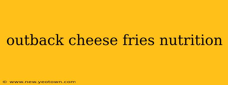 outback cheese fries nutrition