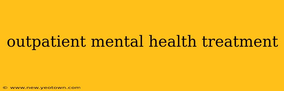 outpatient mental health treatment
