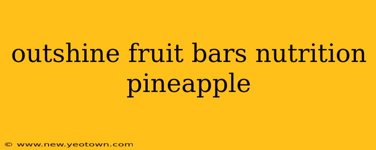 outshine fruit bars nutrition pineapple