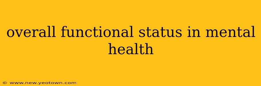overall functional status in mental health