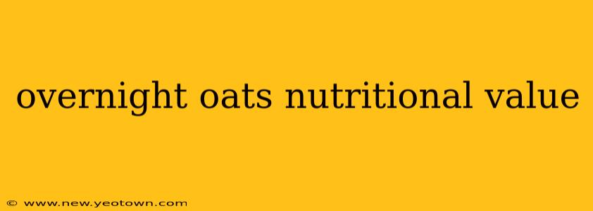 overnight oats nutritional value