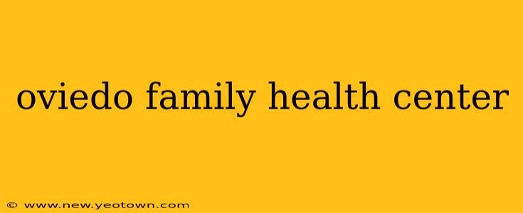 oviedo family health center