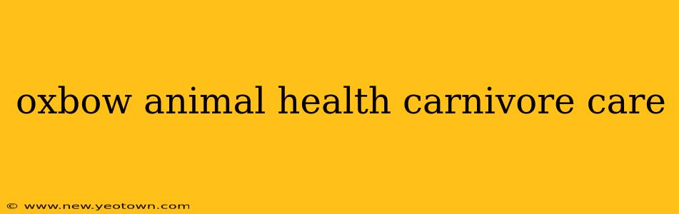 oxbow animal health carnivore care