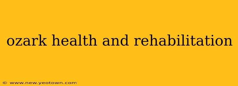 ozark health and rehabilitation