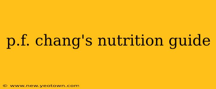 p.f. chang's nutrition guide