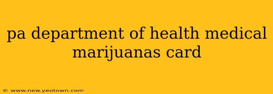 pa department of health medical marijuanas card