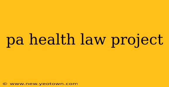 pa health law project