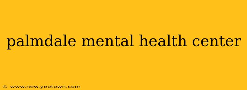 palmdale mental health center