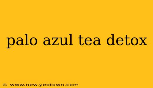 palo azul tea detox